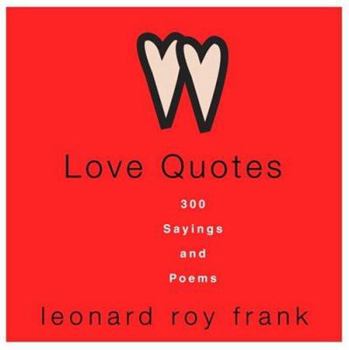 Hardcover Love Quotes: 300 Sayings and Poems Book