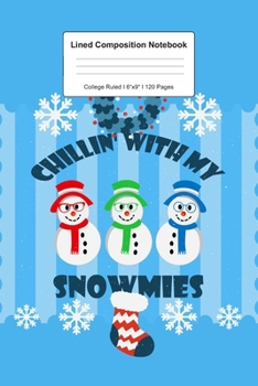 Lined Composition Notebook College Ruled: For Christmas Snowmies Gift  I 120 Lined Pages for Writing, School & Studying I Bullet Planer, Diary, Sketch Paper I Planner Book For Adults or Teens