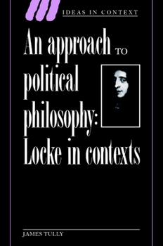 Paperback An Approach to Political Philosophy: Locke in Contexts Book