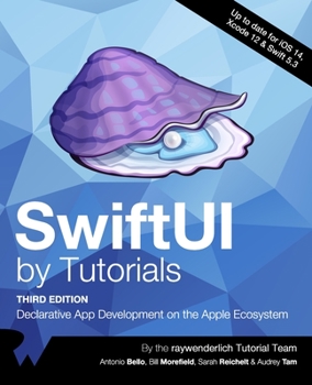 Paperback SwiftUI by Tutorials (Third Edition): Declarative App Development on the Apple Ecosystem Book