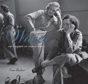 Hardcover Making Waves: Navy Women of World War II Book