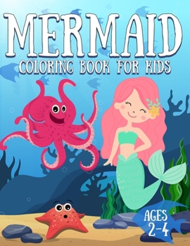 Mermaid Coloring Book for Kids Ages 2-4: Coloring Books For Kids And Adults
