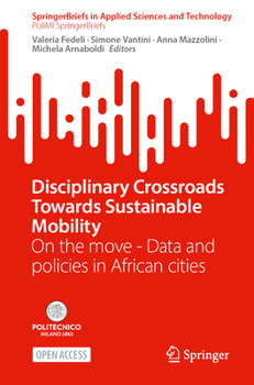 Disciplinary Crossroads Towards Sustainable Mobility: On the move - Data and policies in African cities (SpringerBriefs in Applied Sciences and Technology)