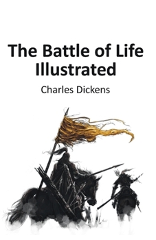 Paperback The Battle of Life Illustrated Book