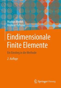 Paperback Eindimensionale Finite Elemente: Ein Einstieg in Die Methode [German] Book