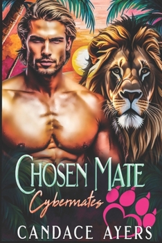 Chosen Mate - Book #5 of the Cybermates