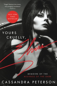 Paperback Yours Cruelly, Elvira: Memoirs of the Mistress of the Dark Book