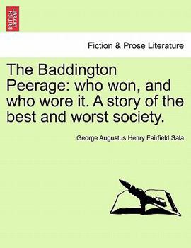 Paperback The Baddington Peerage: Who Won, and Who Wore It. a Story of the Best and Worst Society. Book