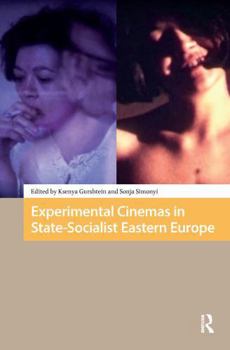 Paperback Experimental Cinemas in State-Socialist Eastern Europe Book