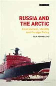 Paperback Russia and the Arctic Environment, Identity and Foreign Policy Book