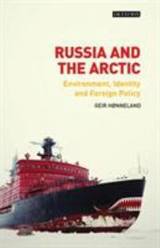 Paperback Russia and the Arctic: Environment, Identity and Foreign Policy Book