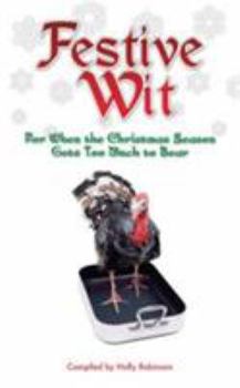 Hardcover Festive Wit: Humorous Quotes About the Silly Season Book