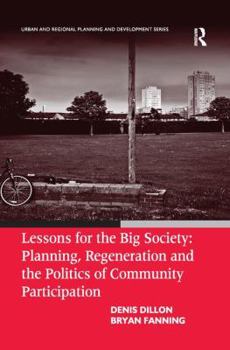 Hardcover Lessons for the Big Society: Planning, Regeneration and the Politics of Community Participation Book