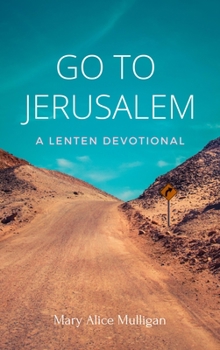 Paperback Go to Jerusalem: A Lenten Devotional Book