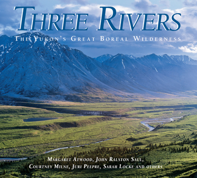Hardcover Three Rivers: The Yukon's Great Boreal Wilderness Book