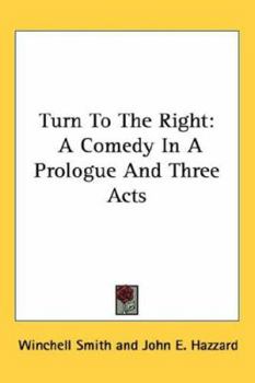 Paperback Turn To The Right: A Comedy In A Prologue And Three Acts Book