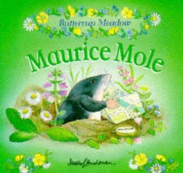 Paperback Maurice Mole (Buttercup Meadow Library) Book