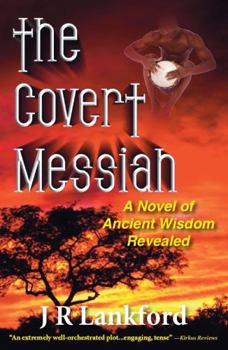 The Covert Messiah - Book #4 of the Jesus Thief