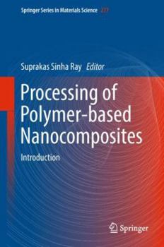 Hardcover Processing of Polymer-Based Nanocomposites: Introduction Book