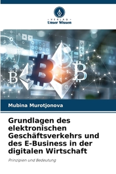 Grundlagen des elektronischen Geschäftsverkehrs und des E-Business in der digitalen Wirtschaft (German Edition)
