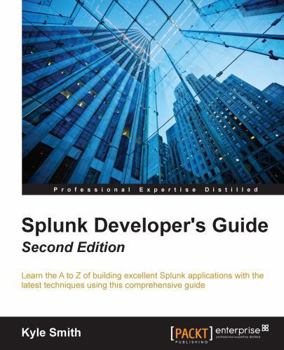 Paperback Splunk Developer's Guide - Second Edition Book