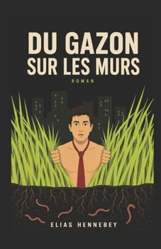Paperback Du gazon sur les murs [French] Book