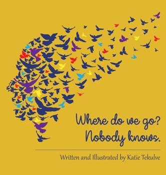 Hardcover Where do we go? Nobody knows. Book