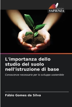 L'importanza dello studio del suolo nell'istruzione di base (Italian Edition)