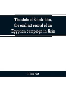 Paperback The stela of Sebek-khu, the earliest record of an Egyptian campaign in Asia Book