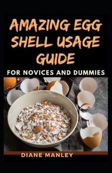 Amazing Egg Shell Usage Guide For Novices And Dummies