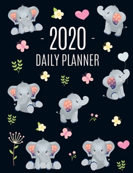 Paperback Baby Elephant Planner 2020: Pretty Daily Organizer for 2020 Beautiful 12 Months Calendar Scheduler: January - December Monthly Spread Large Funny Book