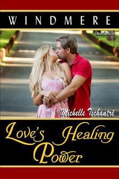 Paperback Love's Healing Power: (Windmere - Book Ten) Book