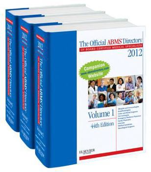 Hardcover The Official ABMS Directory of Board Certified Medical Specialists 2012 - 3 Volume Set Book