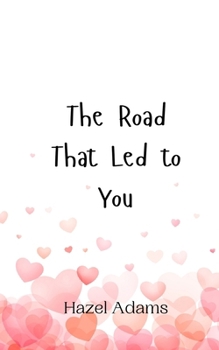 Paperback The Road That Led to You Book
