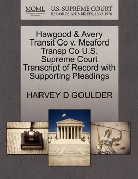 Paperback Hawgood & Avery Transit Co V. Meaford Transp Co U.S. Supreme Court Transcript of Record with Supporting Pleadings Book