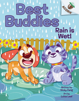 Hardcover Rain Is Wet!: An Acorn Book (Best Buddies #3) Book