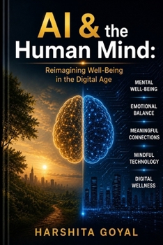 Paperback AI & the Human Mind: Reimagining Well-Being in the Digital Age Book
