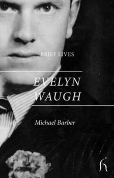 Brief Lives: Evelyn Waugh - Book  of the Brief Lives