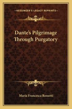 Paperback Dante's Pilgrimage Through Purgatory Book