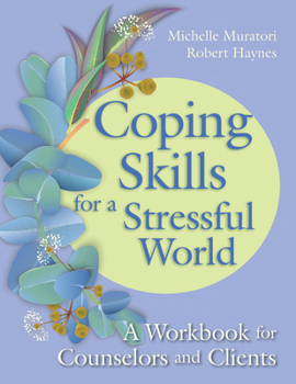 Paperback Coping Skills for a Stressful World: A Workbook for Counselors and Clients Book
