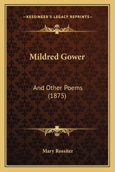 Paperback Mildred Gower: And Other Poems (1875) Book