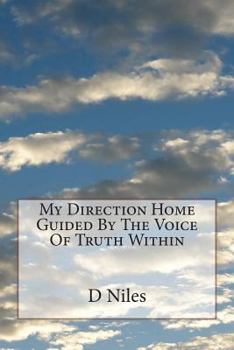 Paperback My Direction Home Guided By The Voice Of Truth Within Book