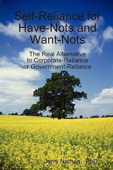 Paperback Self-Reliance for Have-Nots and Want-Nots Book