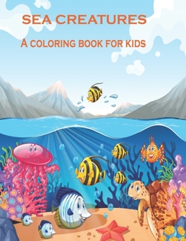 Sea creatures A coloring book for kids: Creative Haven Fanciful Sea Life Coloring Book. National Geographic Kids Ocean Animal Coloring Activity Book. ... Turtle And Many More Animal To Color.