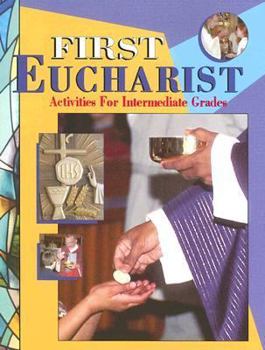 Paperback First Eucharist: Activities for Intermediate Grades Book