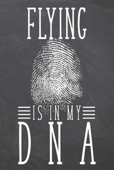 Flying is in my DNA: Flying Notebook, Planner or Journal | Size 6 x 9 | 110 Dot Grid Pages | Office Equipment, Supplies, Gear |Funny Flying Gift Idea for Christmas or Birthday