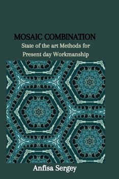 Paperback Mosaic Combination: State of the art Methods for Present day Workmanship Book