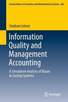 Paperback Information Quality and Management Accounting: A Simulation Analysis of Biases in Costing Systems Book