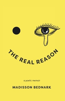 Paperback The Real Reason: A Poetic Memoir Book
