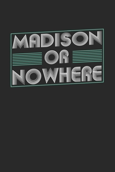 Paperback Madison or nowhere: 6x9 - notebook - dot grid - city of birth Book